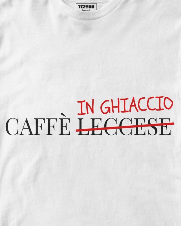 Maglietta Caffè <s>Leccese</s> in ghiaccio