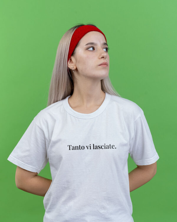 Maglietta Tanto vi lasciate